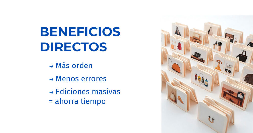 Beneficios: mas orden, menos errores, mas tiempo para ti